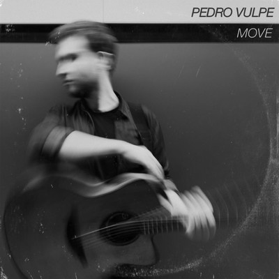 アルバム/Move - EP/Pedro Vulpe