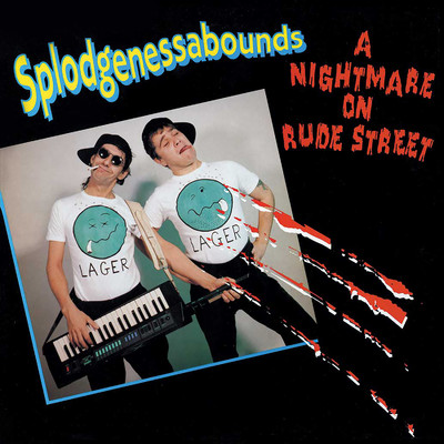 アルバム/A Nightmare on Rude Street/Splodgenessabounds