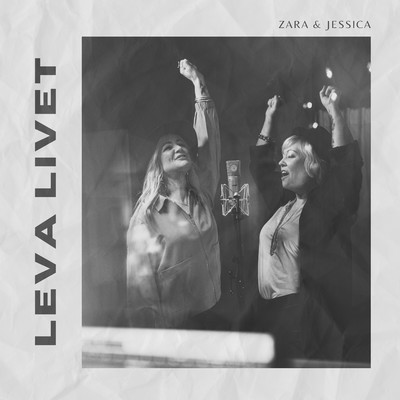 Leva livet/Zara & Jessica