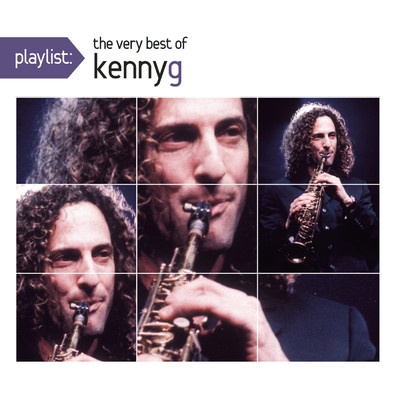 Playlist: The Very Best Of Kenny G/ケニー・G