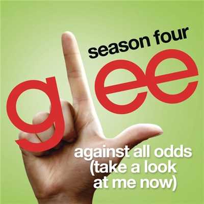 アゲインスト・オール・オッズ(テイク・ア・ルック・アット・ミー・ナウ) featuring ブレイン/Glee Cast