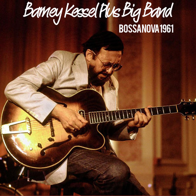 Barney Kessel Plus Big Band
