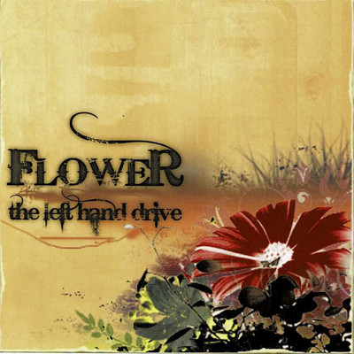 Flower/the left hand drive