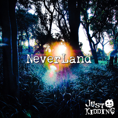 NeverLand/JUSTKIDDING