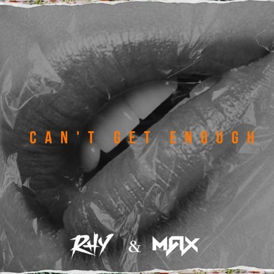 Can't Get Enough/RHY & MAX