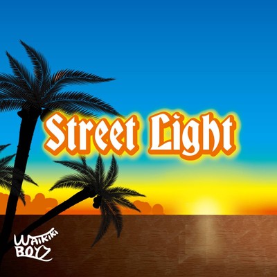 Street Light (feat. スギウラダーブ)/Waikiki Boyz