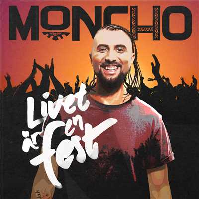 シングル/Livet ar en fest/Moncho