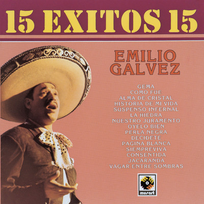 アルバム/15 Exitos 15/Emilio Galvez