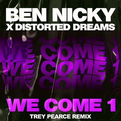 シングル/We Come 1 (Trey Pearce Remix)/Ben Nicky／Distorted Dreams