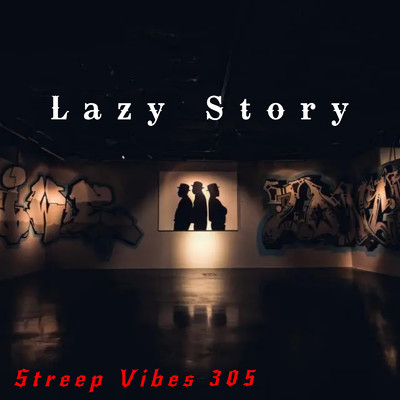 Lazy Story/Streep Vibes 305