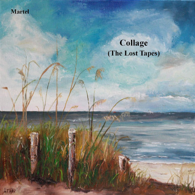 アルバム/Collage (The Lost Tapes)/Martel