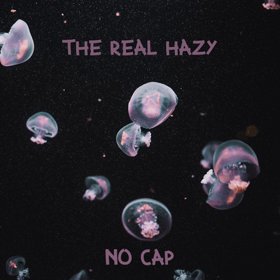 シングル/No Cap/The Real Hazy