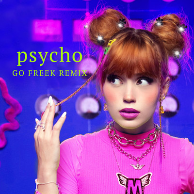 シングル/Psycho (Go Freek Remix)/Mia Rodriguez