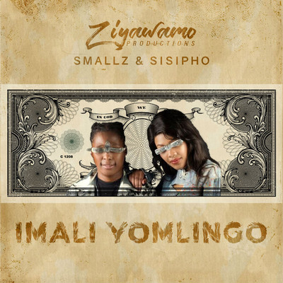 Imali Yomlingo/Smallz & Sisipho