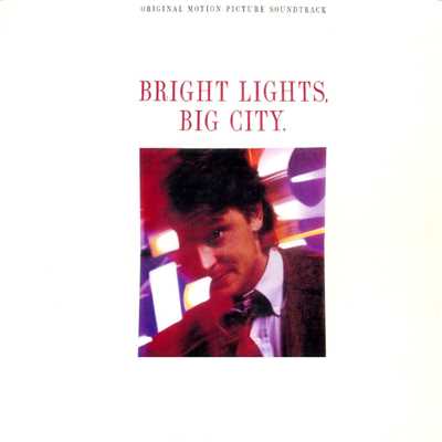 Bright Lights, Big City (Original Motion Picture Soundtrack)/Various Artists