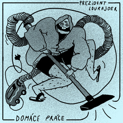 アルバム/Domace Prace/Prezident Lourajder