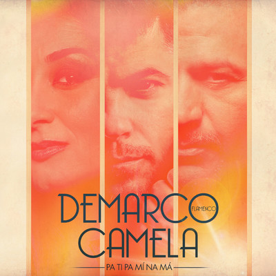 Pa Ti y Pa Mi Na Ma (feat. Camela)/Demarco Flamenco