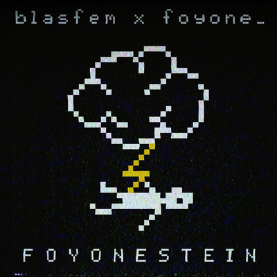 Foyonestein/Blasfem & Foyone