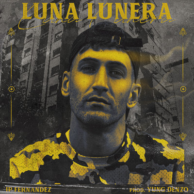 Luna Lunera/JPFernandez, Yung Denzo & SLOWMXBEATZ