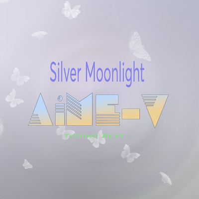 シングル/Silver Moonlight (Techno Beat)/AiME-V
