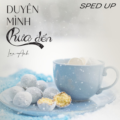 Duyen Minh Chua Den (Sped Up)/Lan Anh