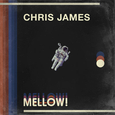 MELLOW！/Chris James