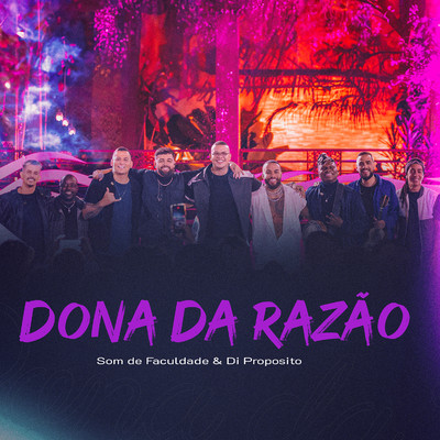 シングル/Dona da Razao (Ao Vivo)/Som de Faculdade & Di Proposito