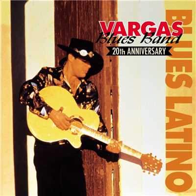 アルバム/Blues Latino (20th Aniversary)/Vargas Blues Band