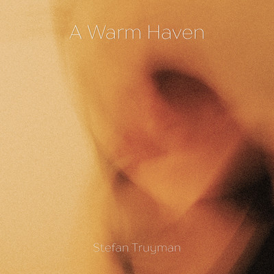 A Warm Haven/Stefan Truyman