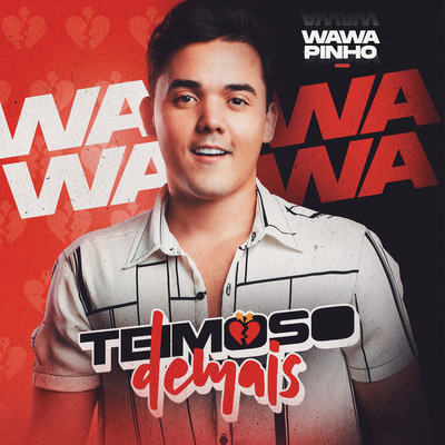 Teimoso Demais/Wawa Pinho