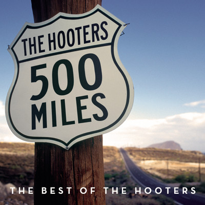 アルバム/500 Miles - The Best Of/The Hooters