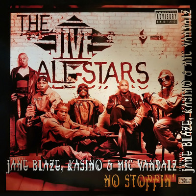 No Stoppin' (Explicit) feat.Jane Blaze,Kasino,Mic Vandalz/The Jive All-Stars