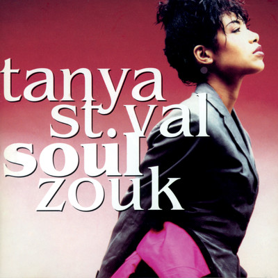 アルバム/Soul Zouk/Tanya St-Val