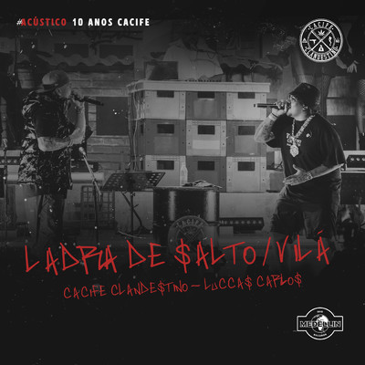 Ladra De Salto ／ Vila (Explicit) (Ao Vivo)/Cacife Clandestino／Medellin／Luccas Carlos