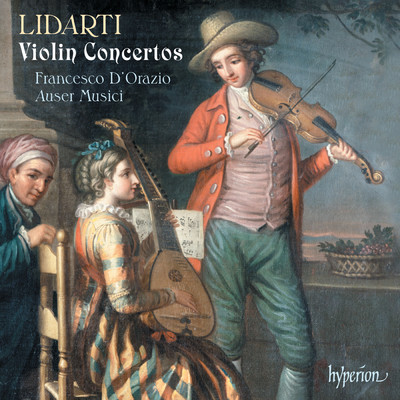 Christian Joseph Lidarti: Violin Concertos/Francesco D'Orazio／Auser Musici