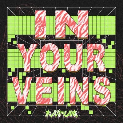 In Your Veins/Kaytan