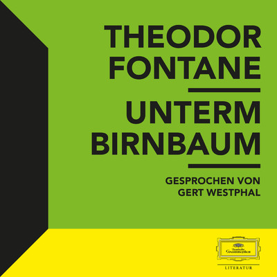Fontane: Unterm Birnbaum/Theodor Fontane／Gert Westphal