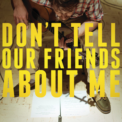 シングル/Don't Tell Our Friends About Me (Explicit)/ブレイク・ミルズ