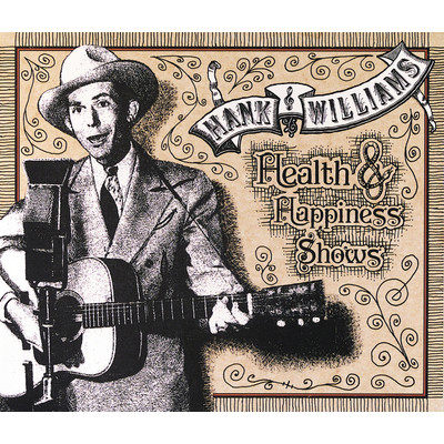 アルバム/Health & Happiness Shows/Hank Williams