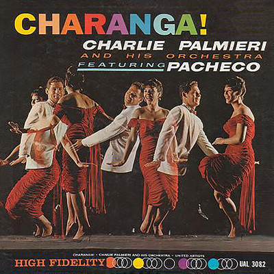 Charanga！ (featuring Johnny Pacheco)/Charlie Palmieri And His Orchestra