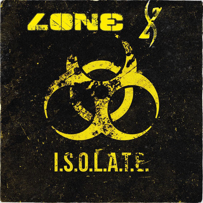 I.S.O.L.A.T.E./Lone X