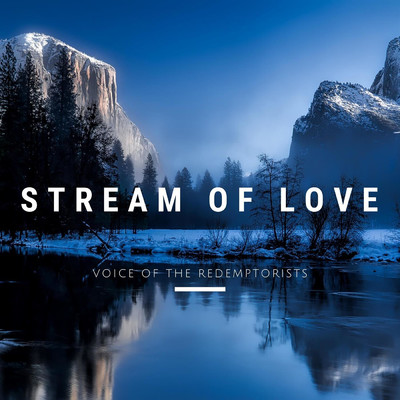 Stream of Love/Voice of the Redemptorists