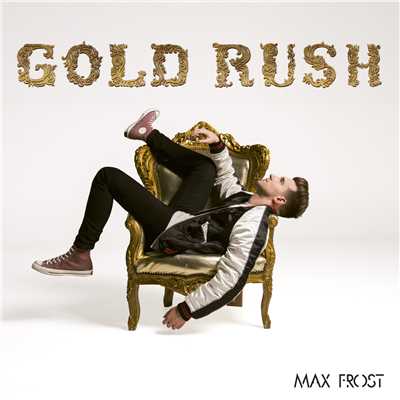 アルバム/Gold Rush/Max Frost