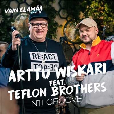 Nti Groove (feat. Teflon Brothers) [Vain elamaa kausi 8]/Arttu Wiskari