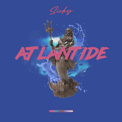 Atlantide/Sicky