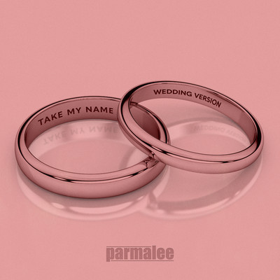 シングル/Take My Name (Wedding Version)/Parmalee