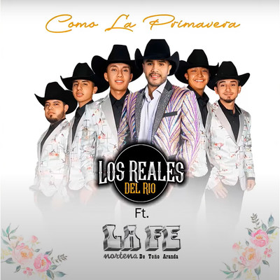 シングル/Como La Primavera (feat. La Fe Nortena De Tono Aranda)/Los Reales Del Rio