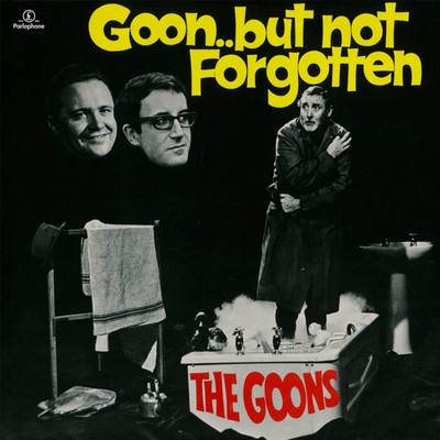 Goon... But Not Forgotten/The Goons