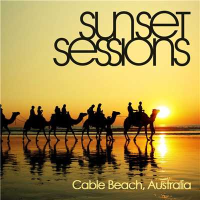 Sunset Sessions - Cable Beach, Australia/Various Artists