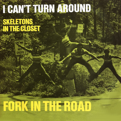 I Can't Turn Around/Fork In The Road